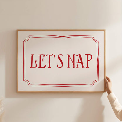 Let's Nap  Above The Bed Poster