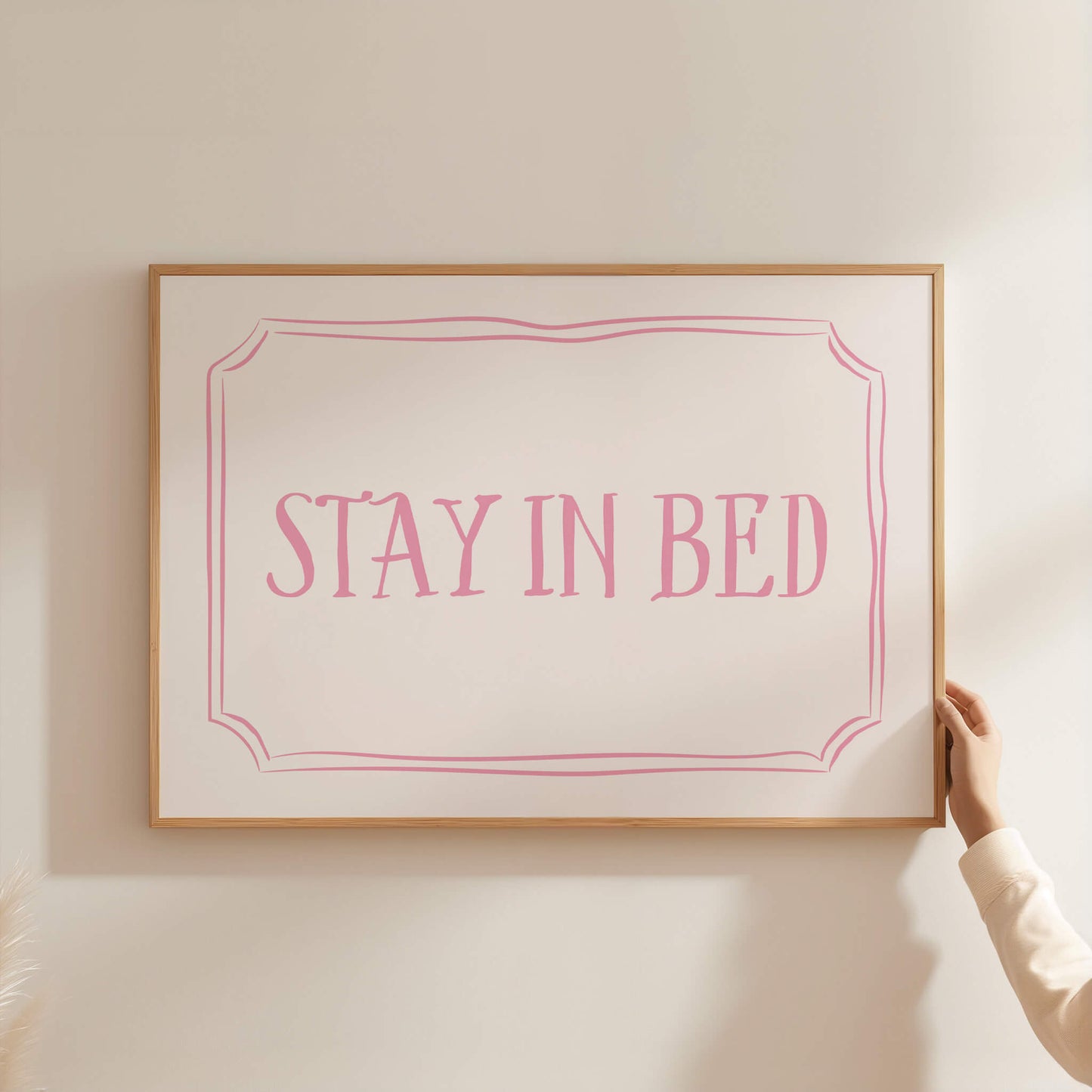 Stay in Bed Above The Bed Pink Poster