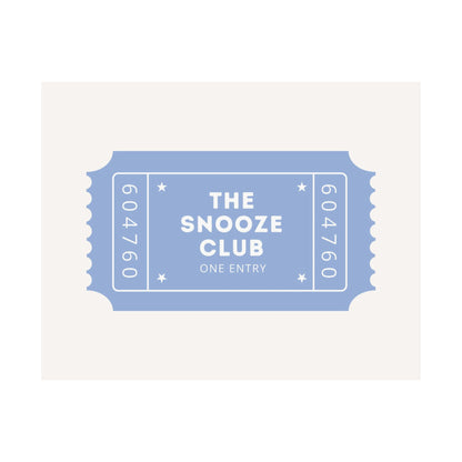 The Snooze Club Above The Bed Blue Poster