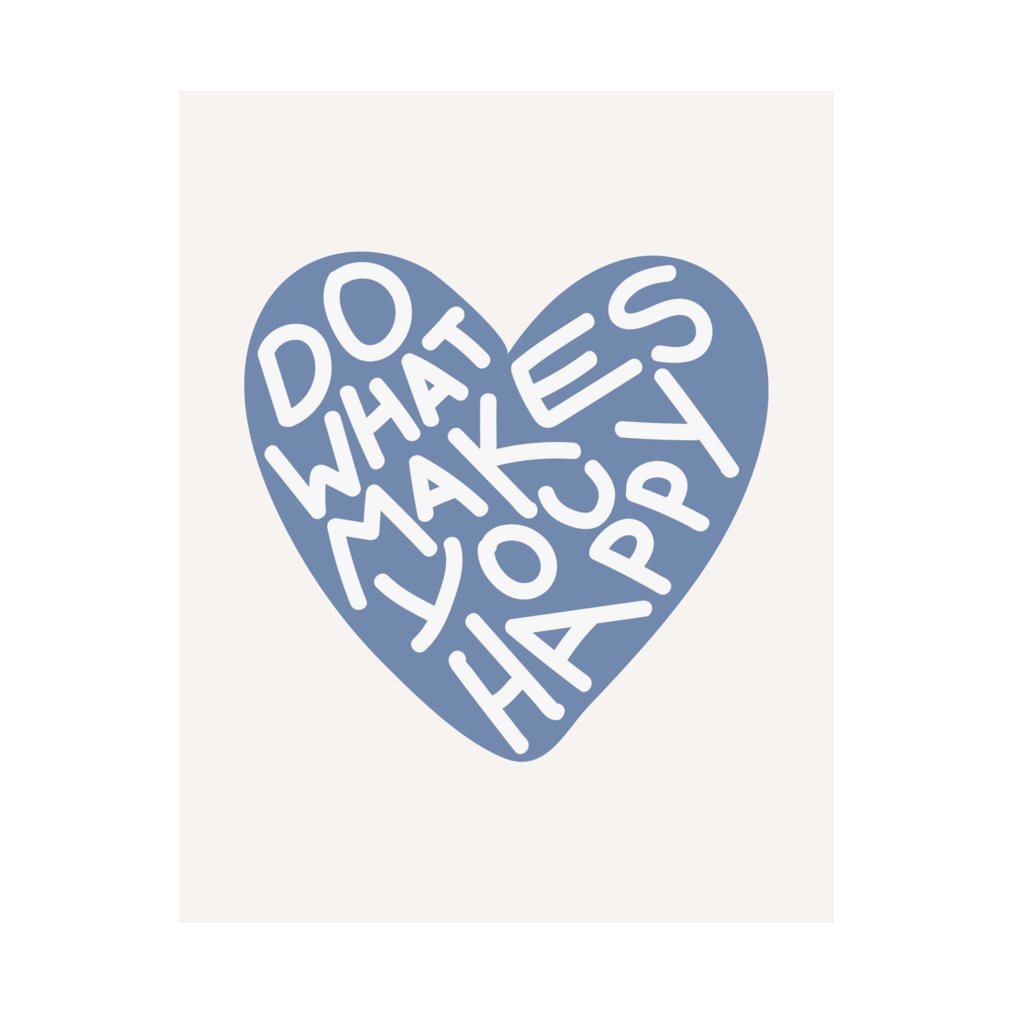 Do What Makes You Happy Light Blue Poster