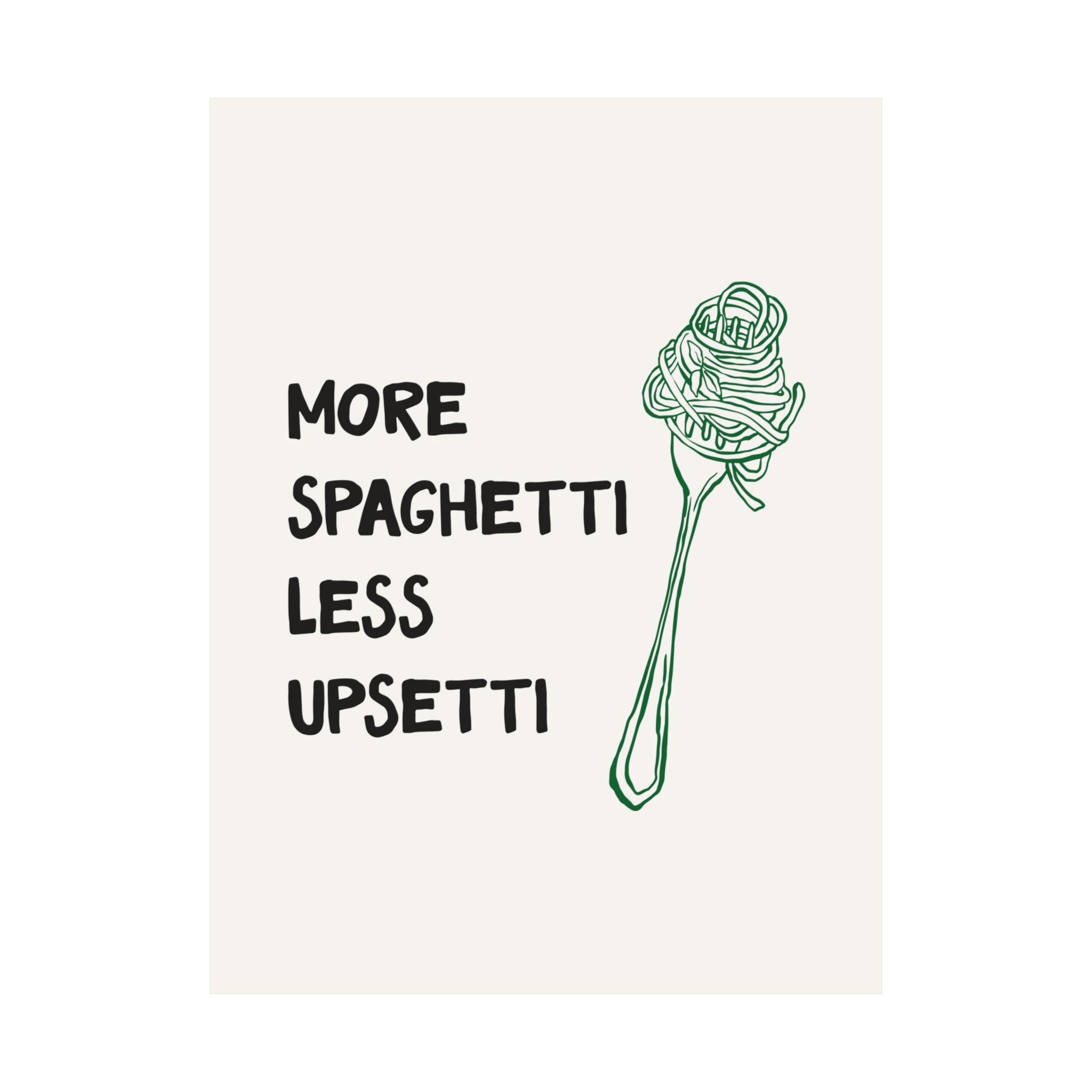 More Spaghetti Less Upsetti Poster