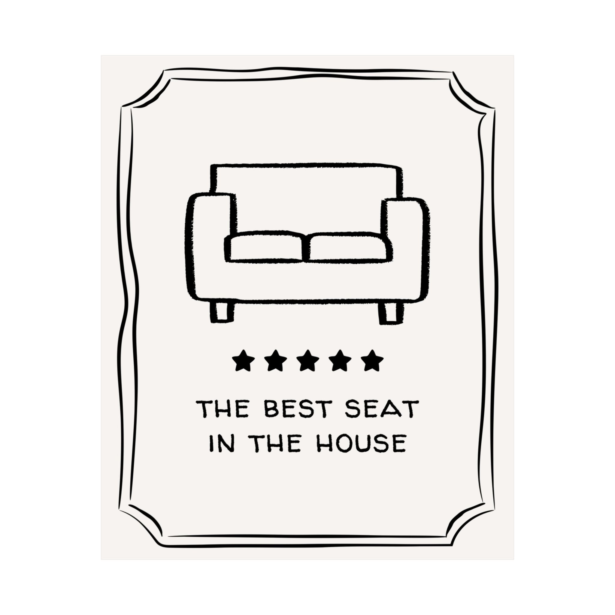 Best Seat In The House Couch Poster