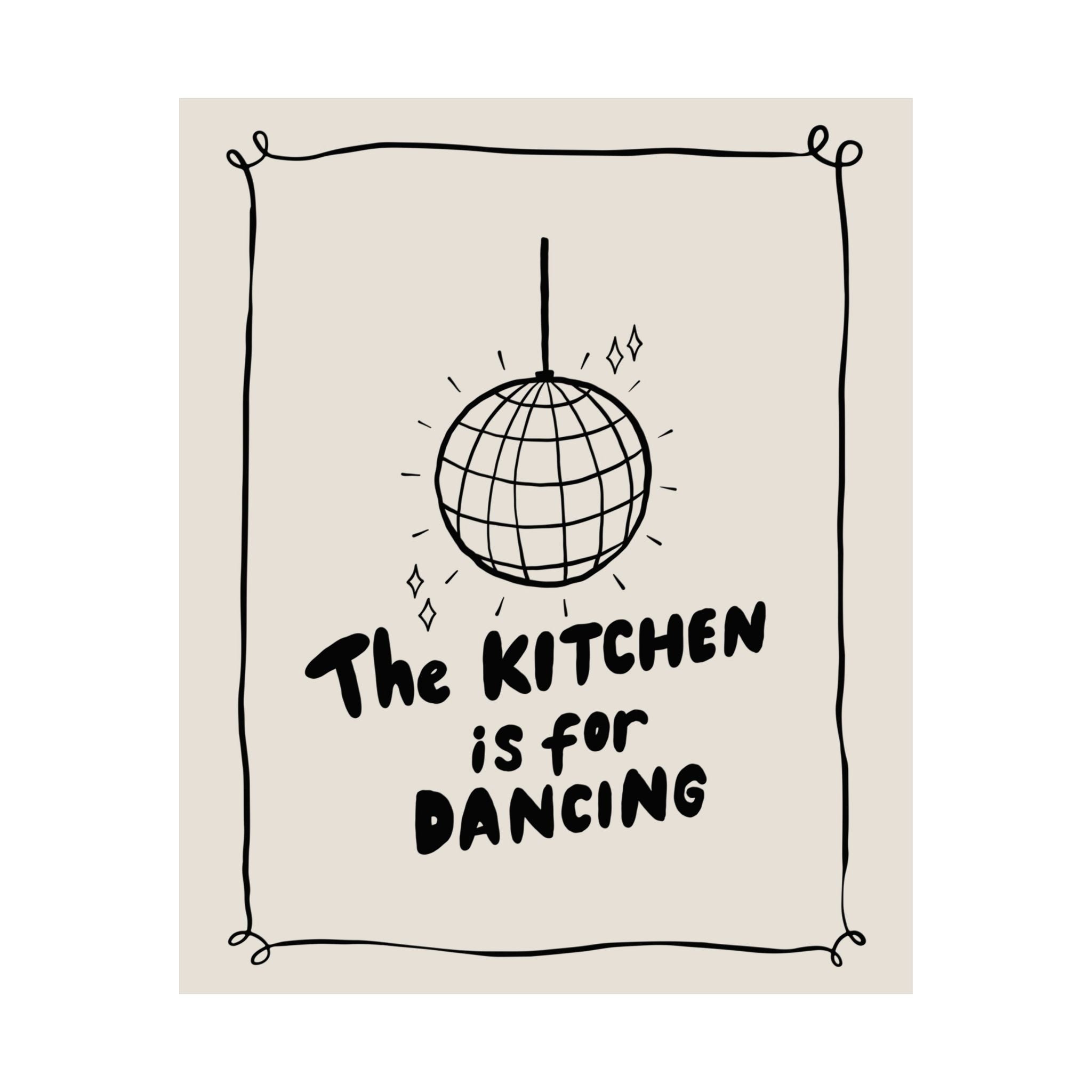 The Kitchen Is For Dancing Poster