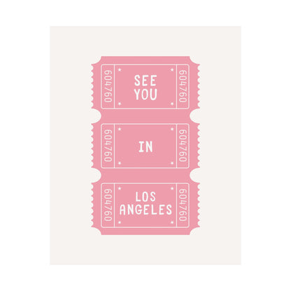 See You In Los Angeles Ticket Poster