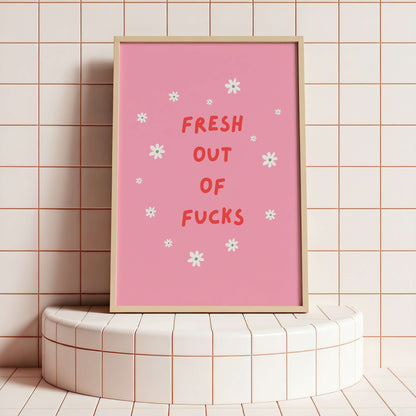 Fresh Out of F*cks Poster
