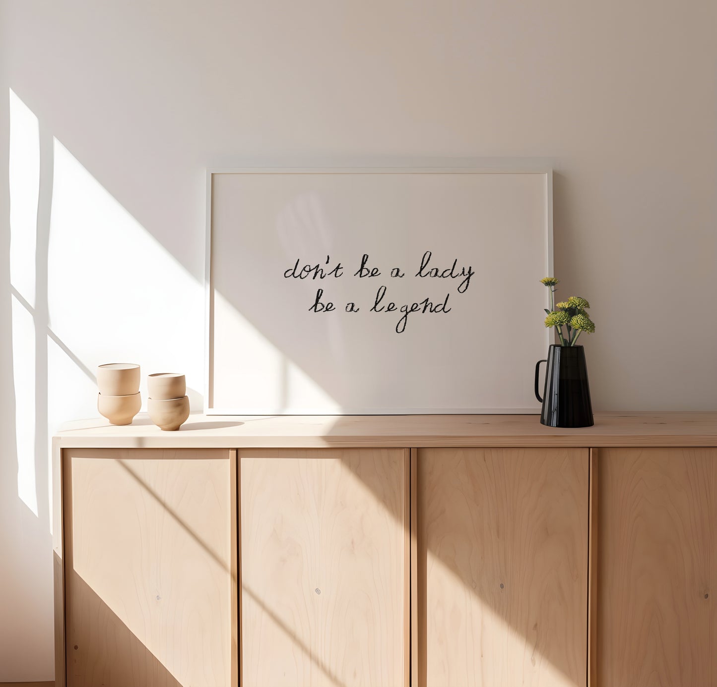 Don't Be a Lady Be A Legend Minimalist Quote Poster