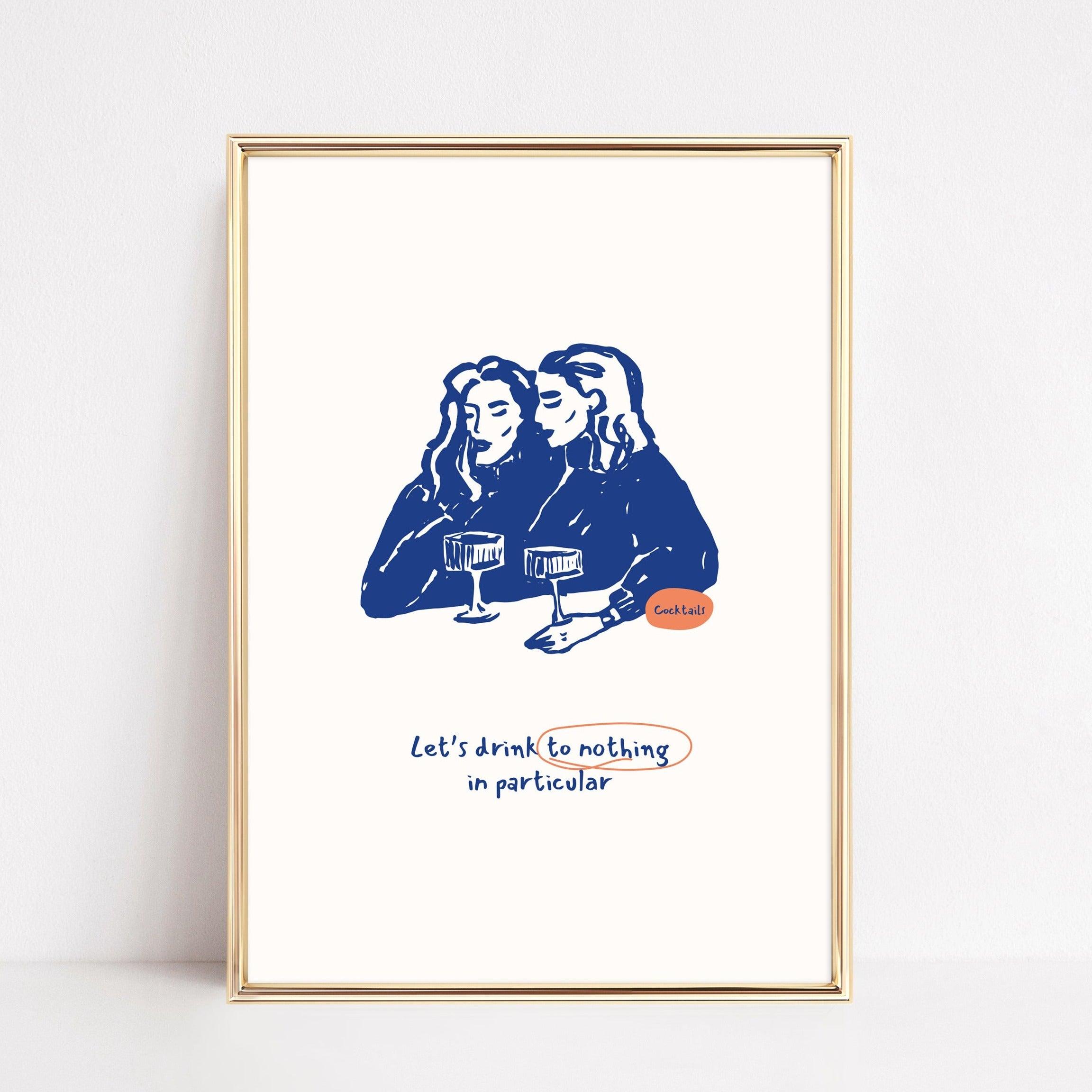 Let's Drink to Nothing in Particular Poster