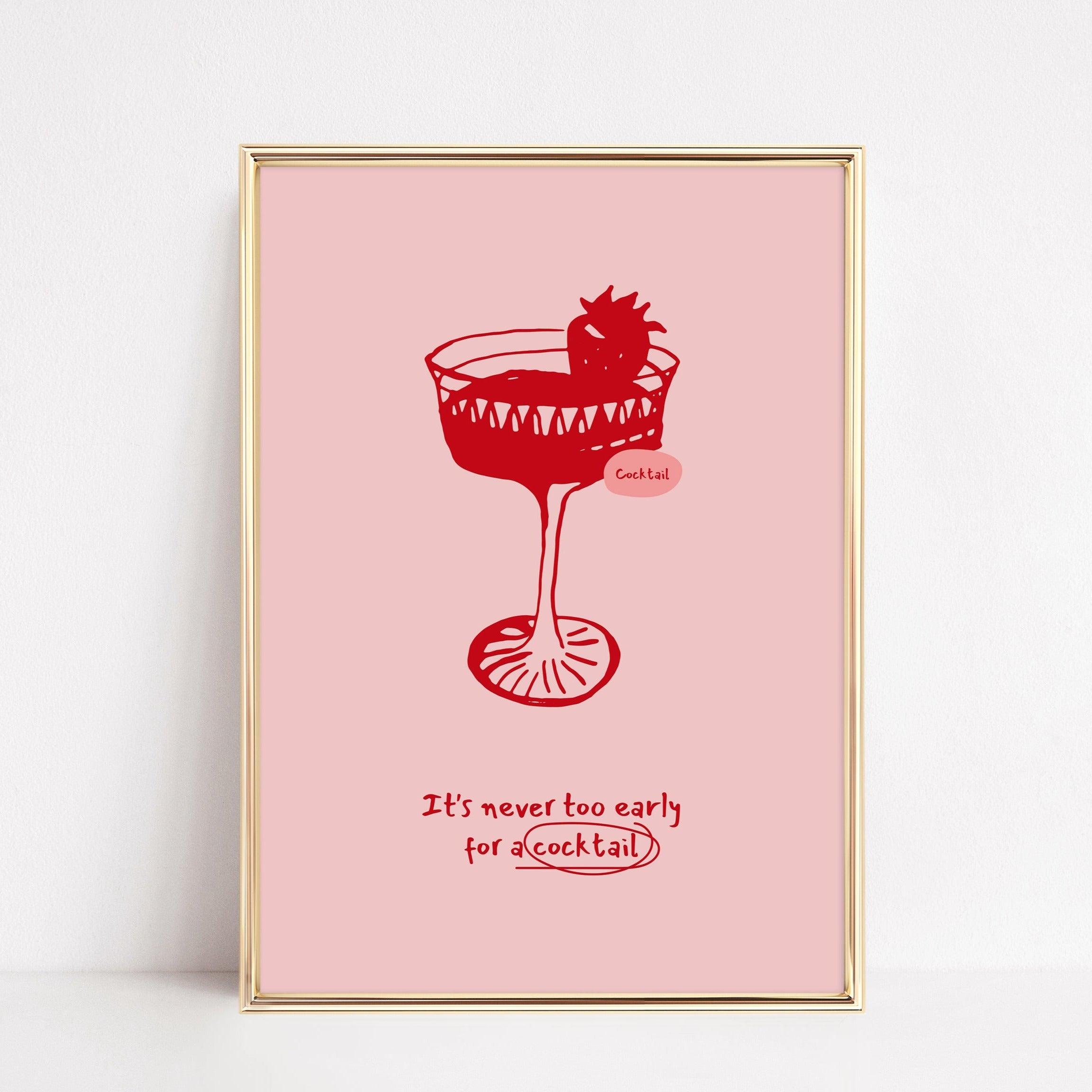 It's Never Too Later for a Cocktail Poster