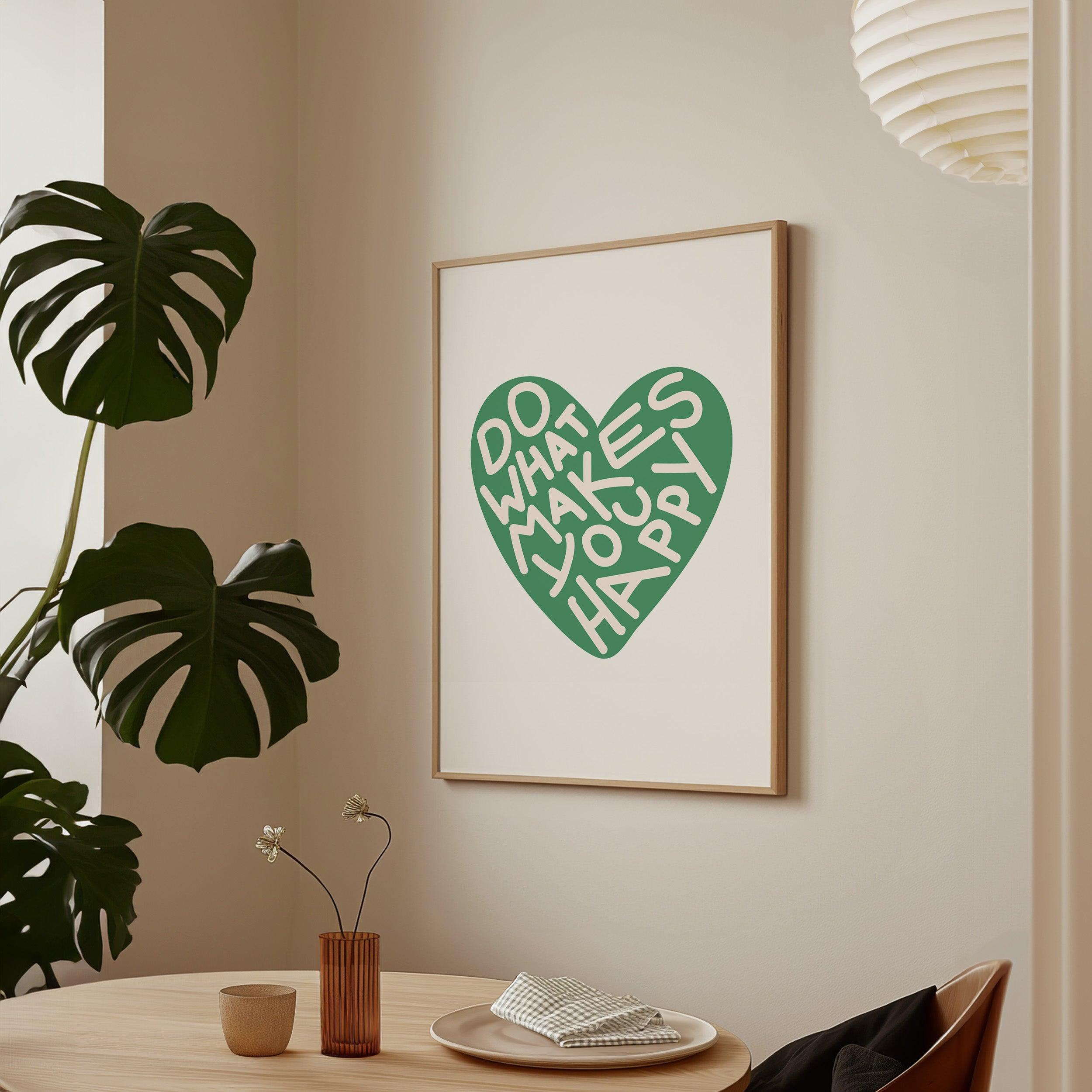Do What Makes You Happy Green Poster