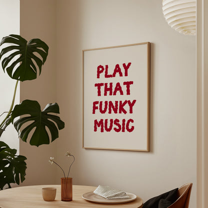 Play That Funky Music Poster
