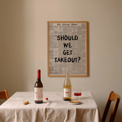Retro Newspaper Should We Get Takeout Poster
