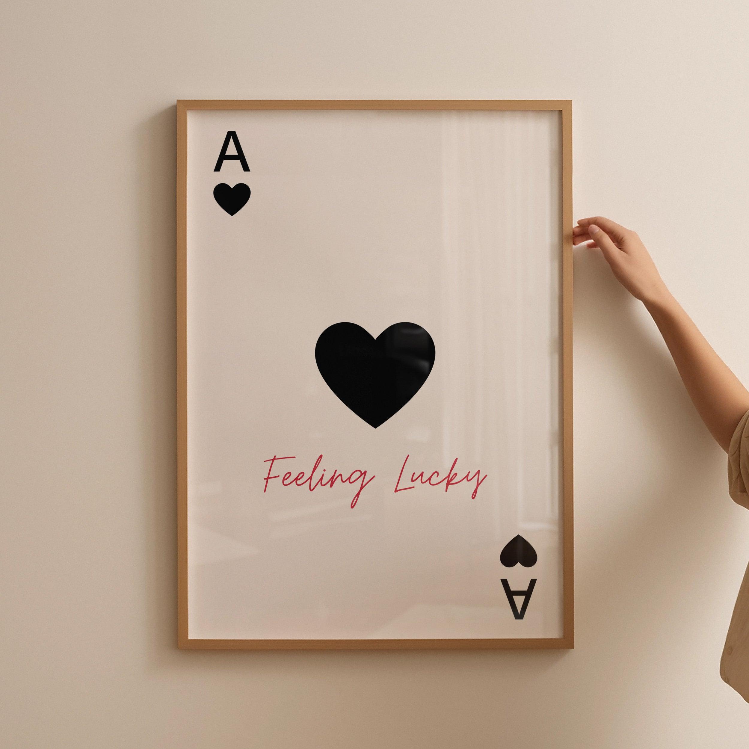 Feeling Lucky Ace Playing Card Poster