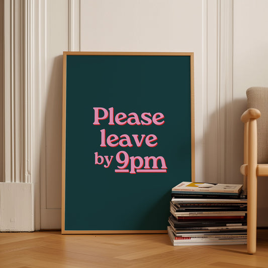 Please Leave by 9pm Poster