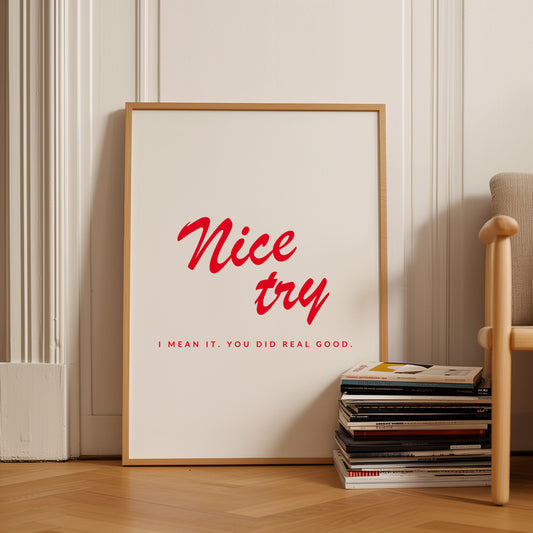 Nice Try Minimalist Quote Poster