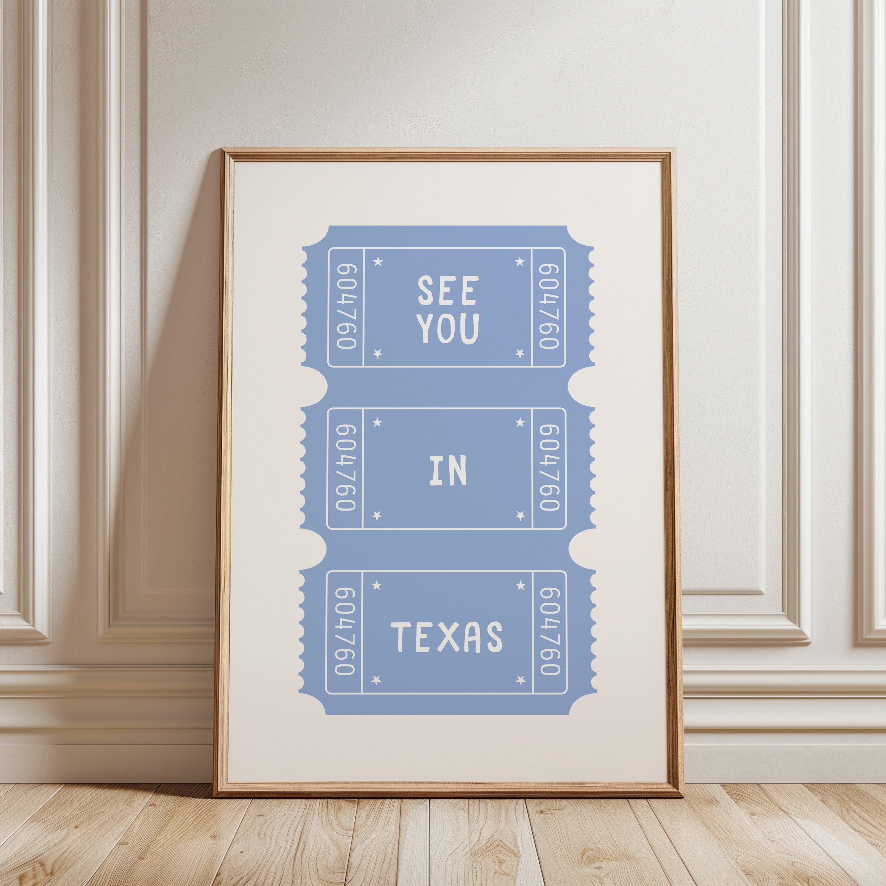 See You In Texas Ticket Poster