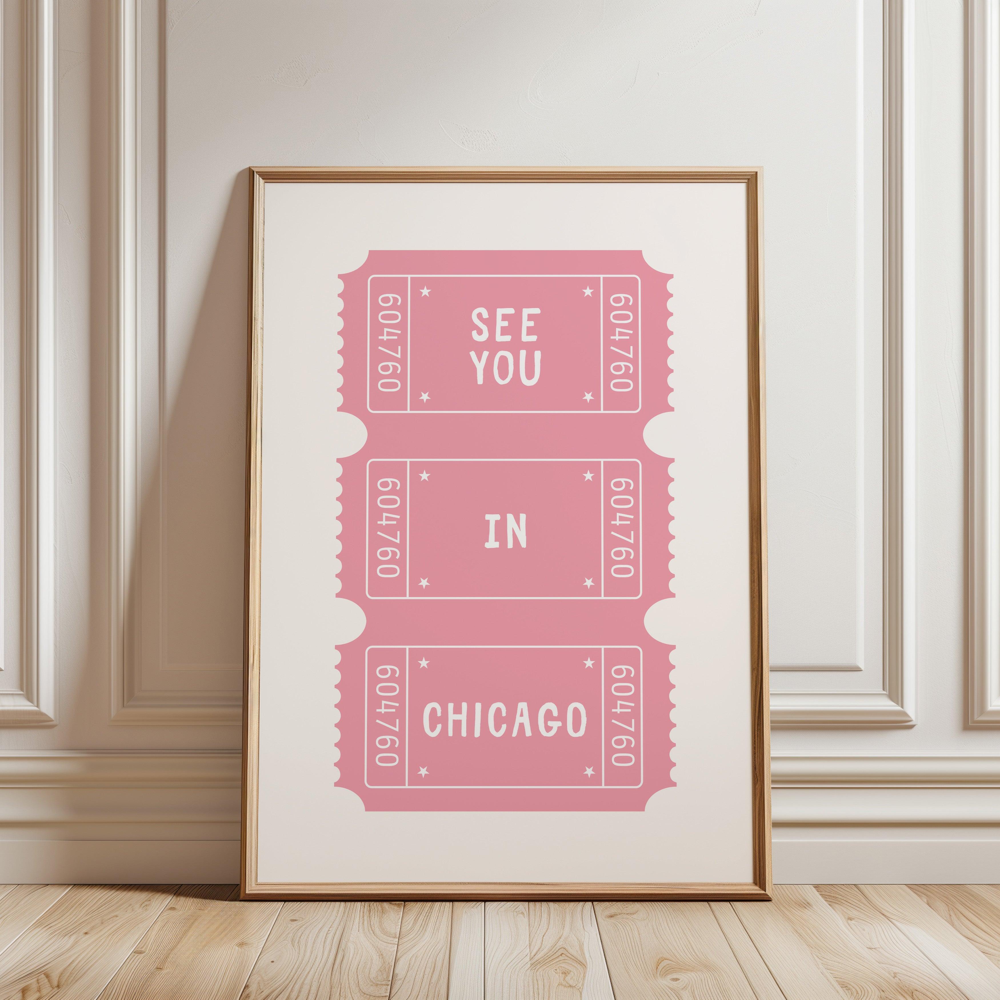 See You In Chicago Ticket Poster