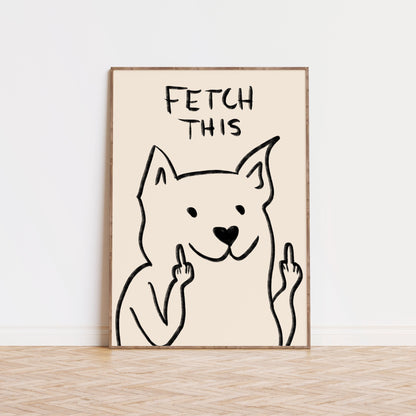 Fetch This Funny Dog Poster