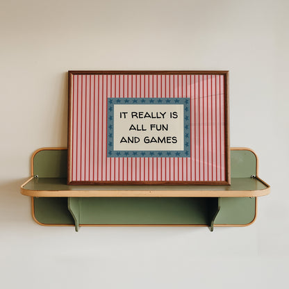 It Really Is All Fun And Games Poster