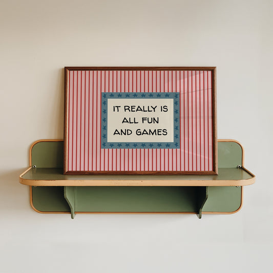 It Really Is All Fun And Games Poster