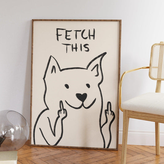 Fetch This Funny Dog Poster